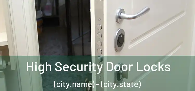  High Security Door Locks (city.name) - (city.state)